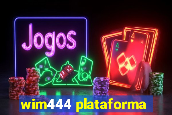 wim444 plataforma